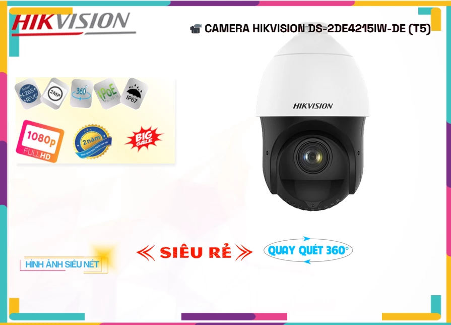 Camera Hikvision DS,2DE4215IW,DE(T5),DS 2DE4215IW DE(T5),Giá Bán DS,2DE4215IW,DE(T5) sắc nét Hikvision