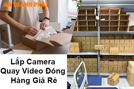lắp camera quay video đóng hàng giá rẻ, camera quay đóng gói hàng giá rẻ, camera đóng hàng cho shop online, camera quay đơn hàng thương mại điện tử, camera giám sát đóng gói hàng hóa, camera lưu video đóng hàng, hệ thống camera đóng hàng Shopee, camera quay mã vận đơn giá rẻ, lắp camera đóng hàng chuyên nghiệp