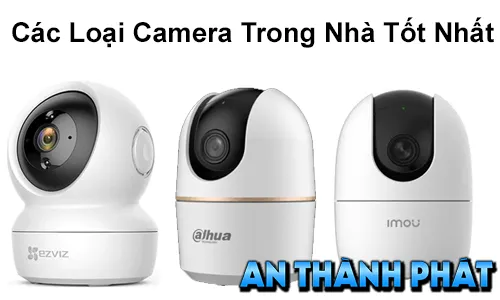 camera trong nhà, các loại camera trong nhà, camera trong nhà tốt nhất, camera wifi trong nhà, camera quan sát trong nhà, camera an ninh trong nhà, camera gia đình trong nhà, camera wifi gia đình, camera trong nhà giá rẻ, camera trong nhà chất lượng cao, camera trong nhà 360 độ, camera quay quét trong nhà