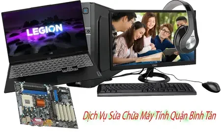dịch vụ sửa chữa máy tính quận bình tân, sửa chữa máy tính quận bình tân, sửa chữ máy tính quận bình tân uy tín, sữa chữa máy tính quận bình tân uy tín, sữa chữa máy tính quận bình tân chuyên nghiệp, sửa chữa máy tính quận bình tân nhanh chóng