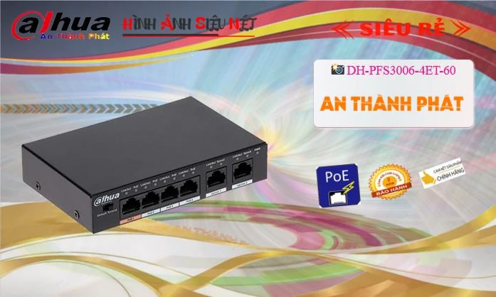 DH PFS3006 4ET 60,Switch chia mạng,Chất Lượng DH-PFS3006-4ET-60,Giá DH-PFS3006-4ET-60,phân phối DH-PFS3006-4ET-60,Địa Chỉ Bán DH-PFS3006-4ET-60thông số ,DH-PFS3006-4ET-60,DH-PFS3006-4ET-60Giá Rẻ nhất,DH-PFS3006-4ET-60 Giá Thấp Nhất,Giá Bán DH-PFS3006-4ET-60,DH-PFS3006-4ET-60 Giá Khuyến Mãi,DH-PFS3006-4ET-60 Giá rẻ,DH-PFS3006-4ET-60 Công Nghệ Mới,DH-PFS3006-4ET-60Bán Giá Rẻ,DH-PFS3006-4ET-60 Chất Lượng,bán DH-PFS3006-4ET-60