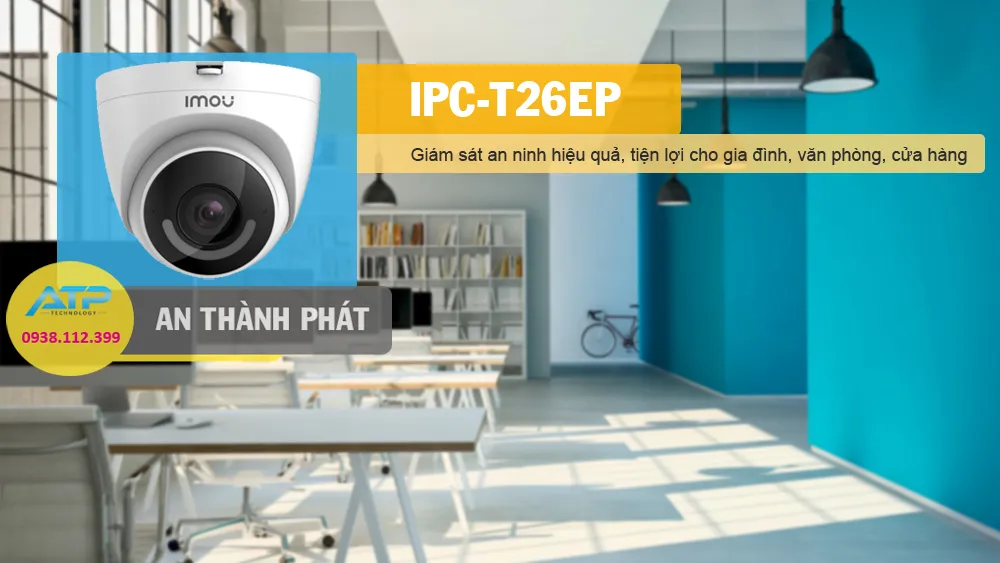 Giới thiệu camera wifi Imou IPC-T26EP
