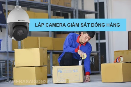 lắp camera giám sát đóng hàng, camera đóng hàng giá rẻ, camera quan sát đóng gói hàng, lắp đặt camera đóng hàng, camera quan sát kho hàng