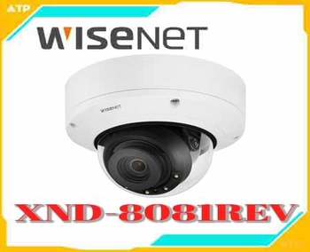  Camera Wisenet XND-8081REV thuộc dòng Camera IP Wisenet là loại camera IP Dome (bán cầu) hồng ngoại cao cấp với độ phân giải 5MP. Rất phù hợp các dự án chính phủ cần chất lượng hình ảnh camera quan sát cực kỳ rõ nét, đồ bền cao.